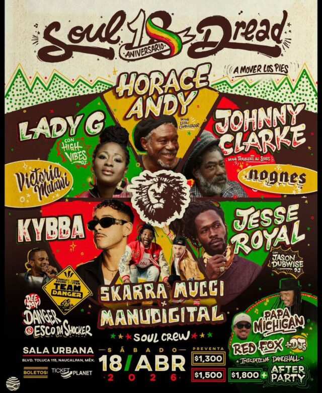 Israel Orozco, fundador de Soul Dread, habla sobre los 18 años del festival, su vínculo con Jamaica, el cartel encabezado por Jessie Royal, Johnny Clarke y Lady G, y cómo la comunidad reggae sigue creciendo en México.